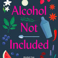 Alcohol not Included