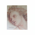 The Drawings of G F Watts
